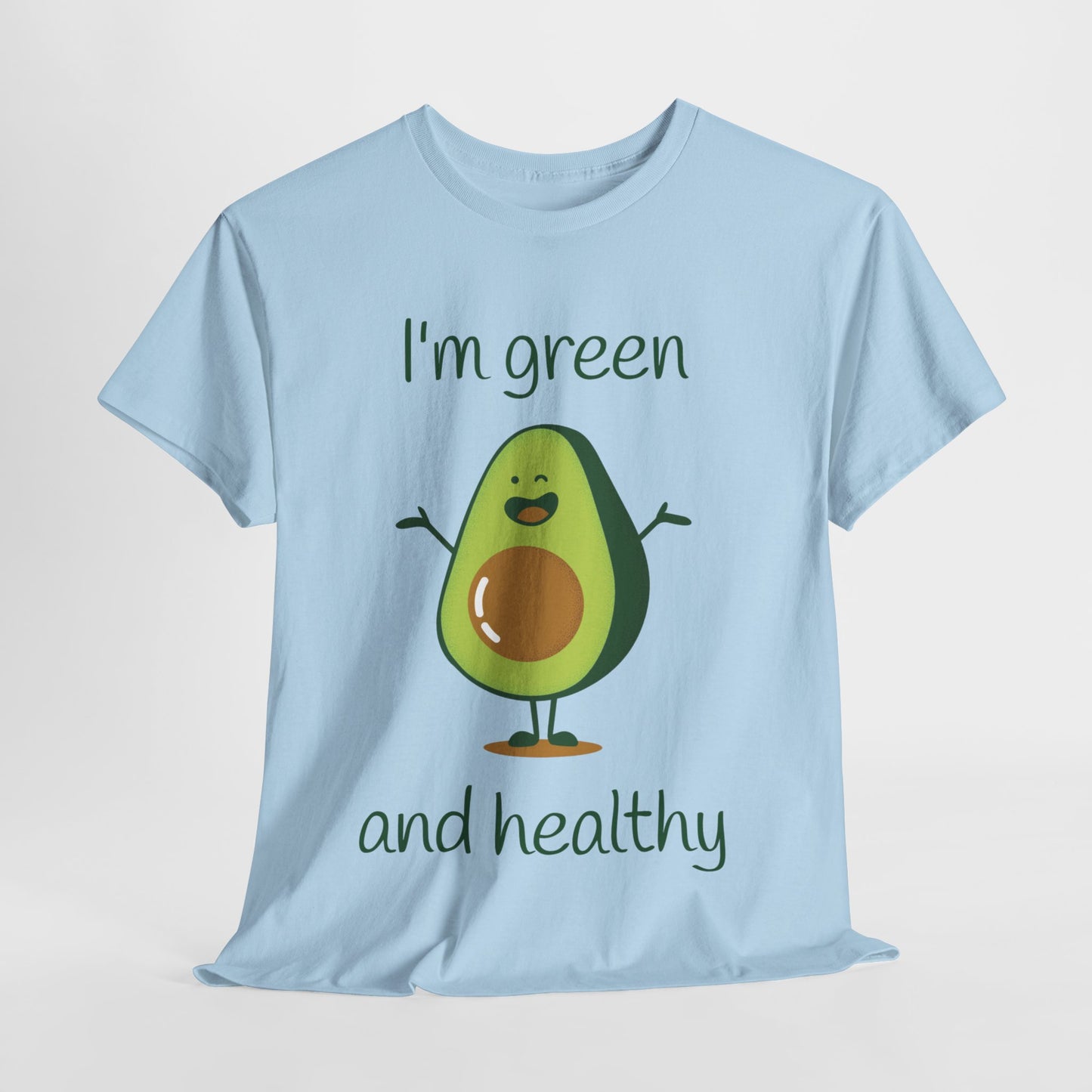 I'm green and healty