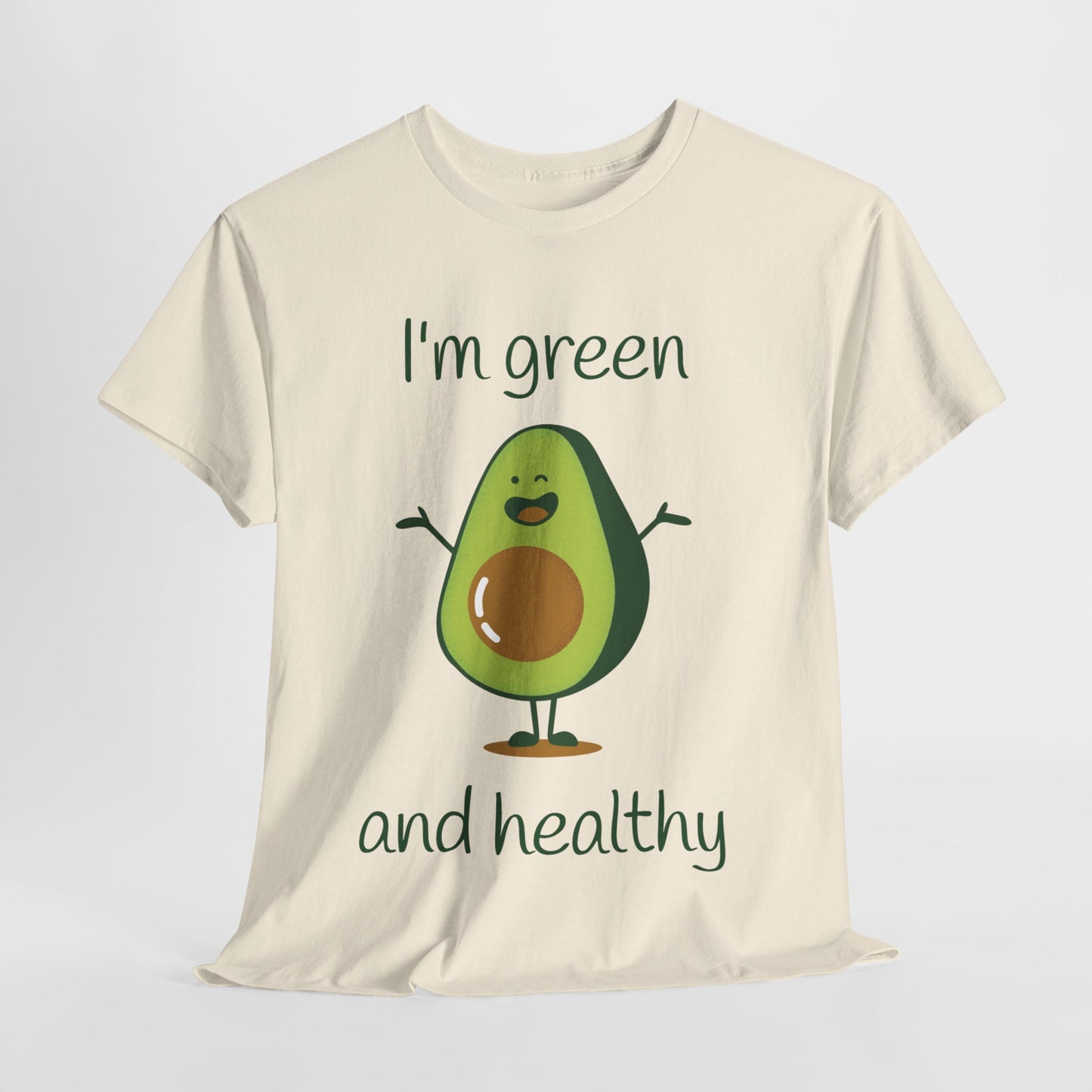 I'm green and healty