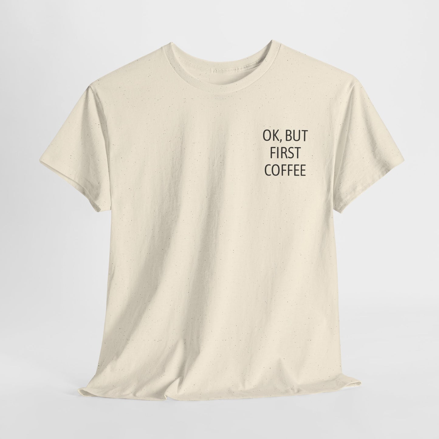 OK, But First Coffee!