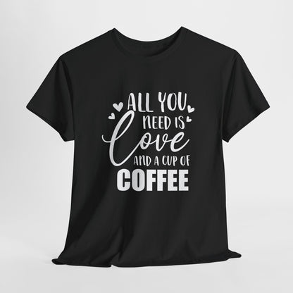 All You Need Is Love And A Cup Of Coffee!